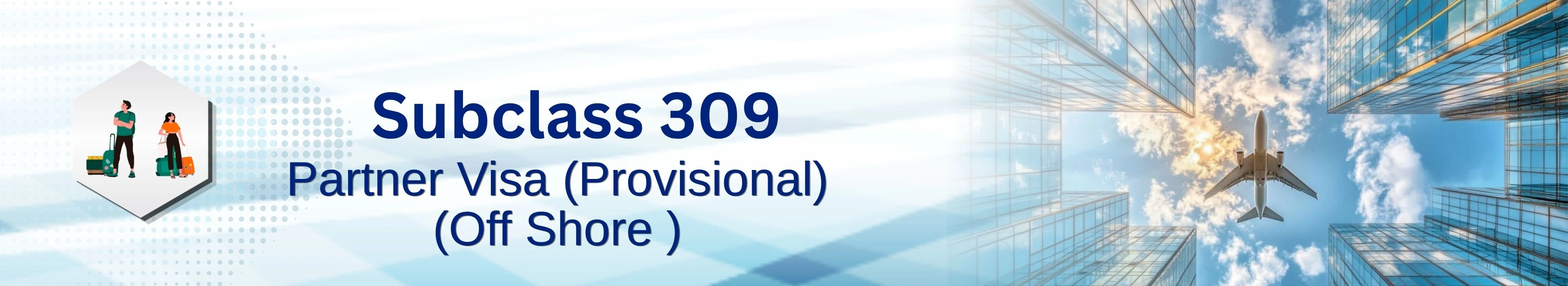 Australia Partner Visa Subclass 309 for offshore spouses and de facto partners